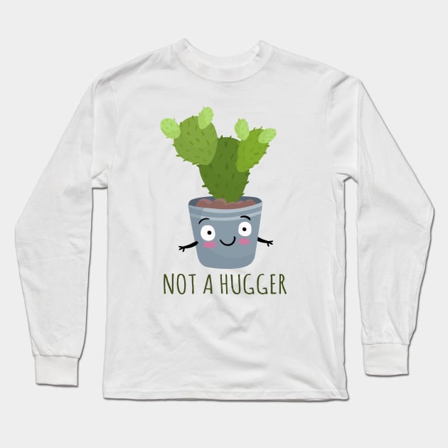 Not A Hugger Long Sleeve T-Shirt by Phorase